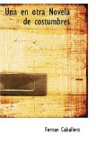 Portada de UNA EN OTRA NOVELA DE COSTUMBRES