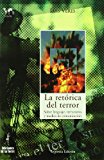 Portada de LA RETORICA DEL TERROR: SOBRE LENGUAJE, TERRORISMO Y MEDIOS DE COMUNICACION