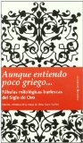 Portada de AUNQUE ENTIENDO POCO GRIEGO...: FABULAS MITOLOGICAS BURLESCAS DELSIGLO DE ORO