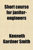 Portada de SHORT COURSE FOR JANITOR-ENGINEERS