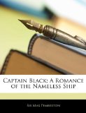 Portada de CAPTAIN BLACK: A ROMANCE OF THE NAMELESS