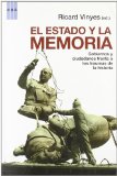 Portada de EL ESTADO Y LA MEMORIA: GOBIERNOS Y CIUDADANOS FRENTE A LOS TRAUM AS DE LA HISTORIA