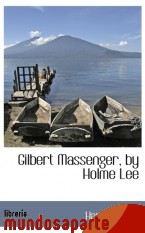 Portada de GILBERT MASSENGER, BY HOLME LEE
