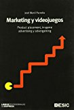 Portada de MARKETING Y VIDEOJUEGOS: PRODUCT PLACEMENT, IN-GAME ADVERTISING YADVERGAMING