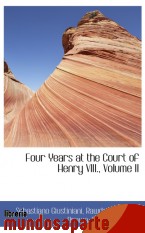 Portada de FOUR YEARS AT THE COURT OF HENRY VIII., VOLUME II