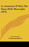 Portada de LE AVVENTURE D'ALICE NEL PAESE DELLE MERAVIGLIE (1872)