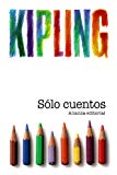 Portada de SÓLO CUENTOS: (PARA NIÑOS) (BIBLIOTECA KIPLING)