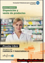 Portada de PRUEBAS LIBRES PARA LA OBTENCIÓN DEL TÍTULO DE TÉCNICO DE FARMACIA Y PARAFARMACIA: DISPOSICIÓN Y VENTA DE PRODUCTOS. CICLO FORMATIVO DE GRADO MEDIO: FARMACIA Y PARAFARMACIA - EBOOK