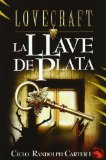 Portada de LLAVE DE PLATA, LA - CICLO RANDOLPH CARTER I (BIBLIOTECA LOVECRAFT)