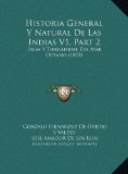 Portada de HISTORIA GENERAL Y NATURAL DE LAS INDIAS V1, PART 2 HISTORIA GENERAL Y NATURAL DE LAS INDIAS V1, PART 2: ISLAS Y TIERRAFIRME DEL MAR OCEANO (1852) ISL