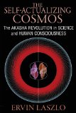 Portada de THE SELF-ACTUALIZING COSMOS: THE AKASHA REVOLUTION IN SCIENCE AND HUMAN CONSCIOUSNESS