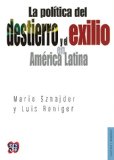 Portada de LA POLÍTICA DEL DESTIERRO Y EL EXILIO EN AMÉRICA LATINA / BANISHMENT AND EXILE POLITICS IN LATIN AMERICA