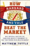 Portada de HOW HARVARD AND YALE BEAT THE MARKET