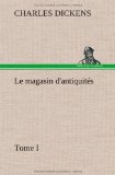 Portada de LE MAGASIN D'ANTIQUITES, TOME I