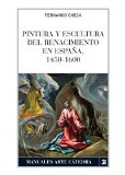 Portada de PINTURA Y ESCULTURA DEL RENACIMIENTO EN ESPAÑA, 1450-1600