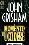 Portada de IL MOMENTO DI UCCIDERE (OSCAR BESTSELLERS)