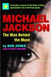 Portada de MICHAEL JACKSON, THE MAN BEHIND THE MASK: AN INSIDER'S STORY OF THE KING OF POP