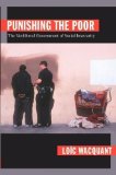 Portada de PUNISHING THE POOR: THE NEOLIBERAL GOVERNMENT OF SOCIAL INSECURITY BY LO?C WACQUANT PUBLISHED BY DUKE UNIVERSITY PRESS BOOKS 1ST (FIRST) , PAPERBACK ISSUE EDITION (2009) PAPERBACK