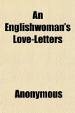 Portada de AN ENGLISHWOMAN'S LOVE-LETTERS