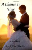 Portada de A CHANCE IN TIME: THE ROMANCE OF PENELOPE AND COLE FROM MEANT TO BE