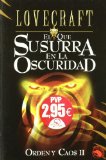 Portada de QUE SUSURRA EN LA OSCURIDAD, EL - ORDEN Y CAOS II (BIBLIOTECA LOVECRAFT)