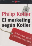 Portada de EL MARKETING SEGUN KOTLER: COMO CREAR, GANAR Y DOMINAR MERCADOS