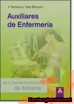 Portada de AUXILIARES DE ENFERMERÍA DE LA DIPUTACIÓN PROVINCIAL DE ALMERÍA. TEMARIO Y TEST BLOQUE I - EBOOK