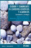 Portada de ESCRIBIR Y COMUNICARSE EN CONTEXTOS CIENTIFICOS Y ACADEMICOS