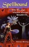 Portada de SPELLBOUND: THE TEENAGE WITCH'S WICCAN HANDBOOK