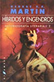 Portada de HÍBRIDOS Y ENGENDROS: AUTOBIOGRAFÍA LITERARIA / 2 (GIGAMESH FICCIÓN)