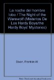 Portada de LA NOCHE DEL HOMBRE LOBO / THE NIGHT OF THE WEREWOLF (MISTERIOS DE LOS HARDY BOYS/THE HARDY BOYS' MYSTERIES)