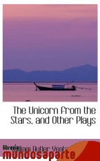 Portada de THE UNICORN FROM THE STARS, AND OTHER PLAYS