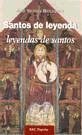 Portada de SANTOS DE LEYENDA, LEYENDAS DE SANTOS