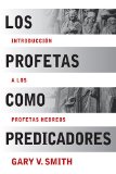 Portada de LOS PROFETAS COMO PREDICADORES: INTRODUCCION A LOS PROFETAS HEBREOS
