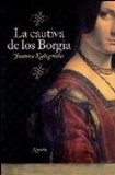 Portada de LA CAUTIVA DE LOS BORGIA