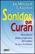 Portada de SONIDOS QUE CURAN: DESCUBRA EL PODER TERAPEUTICO DEL SONIDO, LA VOZ Y LA MUSICA