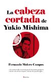 Portada de LA CABEZA CORTADA DE MISHIMA