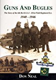 Portada de GUNS AND BUGLES: THE STORY OF THE 6TH BN K.S.L.I. - 181ST FIELD REGIMENT R.A. 1940 - 1946 BY DON NEAL (2001-11-12)