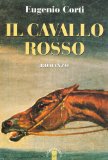 Portada de IL CAVALLO ROSSO (OPERE DI EUGENIO CORTI)