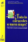 Portada de &iquest;TODOS LOS CARACOLES SE MUEREN SIEMPRE?: COMO TRATAR LA MUERTE ENEDUCACION INFANTIL