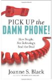 Portada de [(PICK UP THE DAMN PHONE! HOW PEOPLE, NOT TECHNOLOGY, SEAL THE DEAL )] [AUTHOR: JOANNE S BLACK] [SEP-2013]