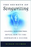 Portada de THE SECRETS OF SONGWRITING: LEADING SONGWRITERS REVEAL HOW TO FIND INSPIRATION AND SUCCESS