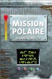 Portada de ARTEMIS FOWL FRENCH: ARTEMIS FOWL 2/MISSION POLAIRE