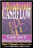 Portada de I QUADRANTI DEL CASHFLOW. GUIDA PER LA LIBERTÀ FINANZIARIA