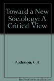 Portada de TOWARD A NEW SOCIOLOGY: A CRITICAL VIEW