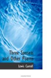 Portada de THREE SUNSETS AND OTHER POEMS