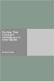 Portada de THE MAN THAT CORRUPTED HADLEYBURG AND OTHER STORIES