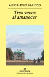 Portada de TRES VECES AL AMANECER (PANORAMA DE NARRATIVAS)