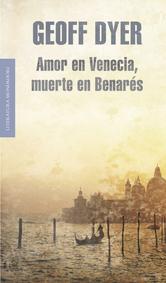 Portada de AMOR EN VENECIA, MUERTE EN BENARÉS