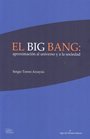 Portada de EL BIG BANG: APROXIMACIÓN AL UNIVERSO Y ALA SOCIEDAD - EBOOK